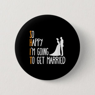 Mens Funny Wedding Sarcastic Groom Bride Engagemen 6 Cm Round Badge
