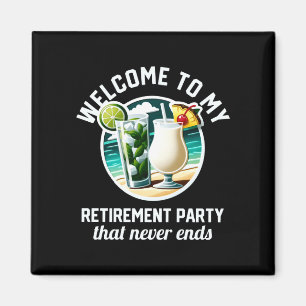 Mens funny welcome to retirement party vacation magnet