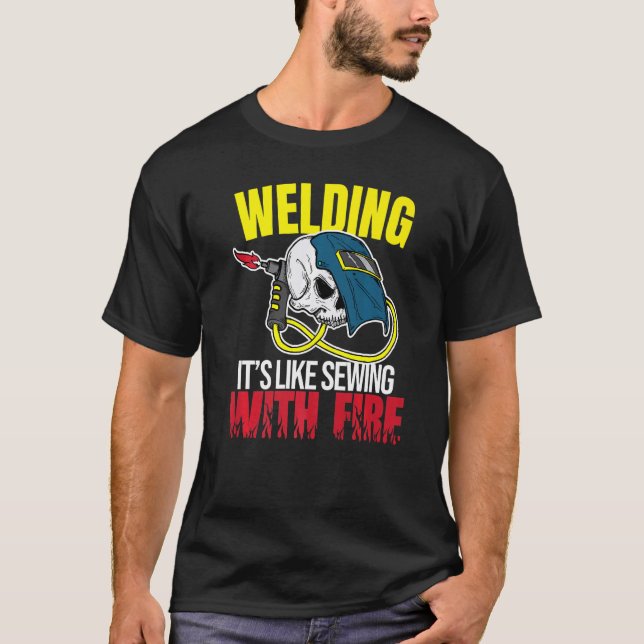 Men's Funny Welder Welding It's Like Sewing With F T-Shirt (Front)