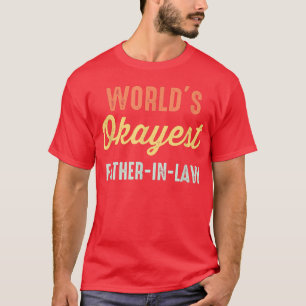 Mens Funny World's Okayest Father In Law T-Shirt