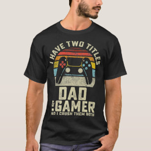 Mens Gamer Dad Fathers Day Gift Video Games Gifts T-Shirt
