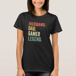 Mens Gamer Dad Husband Dad Video Game Legend Fathe T-Shirt
