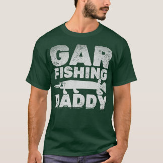 Mens Garfishing Daddy Gar Fishing Daddy Garfish Fi T-Shirt