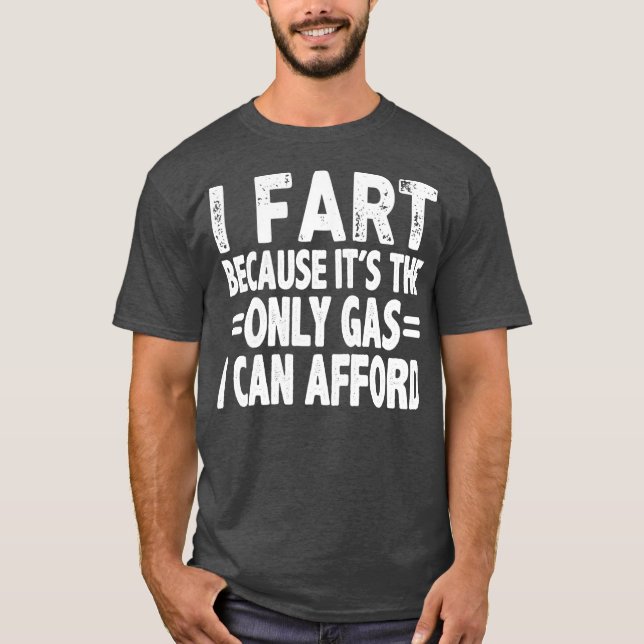 Mens Gas Prices Meme Funny Pun Humour Joke Sarcasm T-Shirt (Front)
