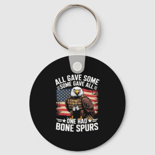 Mens gave some some gave one had bone spurs army key ring
