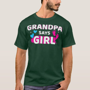 Mens Gender reveal grandpa says girl matching fami T-Shirt