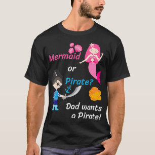Mens Gender Reveal Party Shirt Mermaid or Pirate D