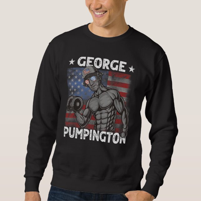 Mens George Pumpington Washington Muscles Bro 4th  Sweatshirt (Front)