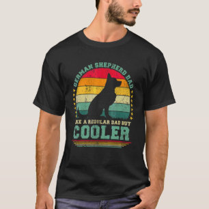 Mens German Shepherd Dad Like A Regular Dad Father T-Shirt
