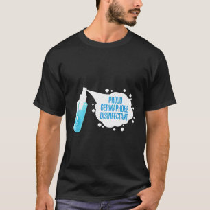 Mens Germaphobe Proud Germaphobe Disinfectant Soci T-Shirt
