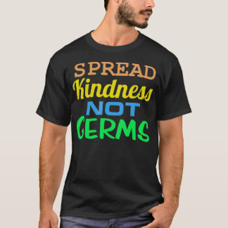Mens Germaphobe Spread Kindness Not Germs Social D T-Shirt