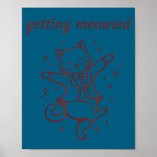 Mens getting meowied cat wedding funny bride groom poster