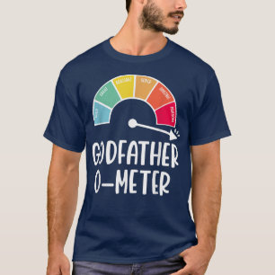 Mens Gift For Fathers Day GodfatherOMeter Full Of T-Shirt