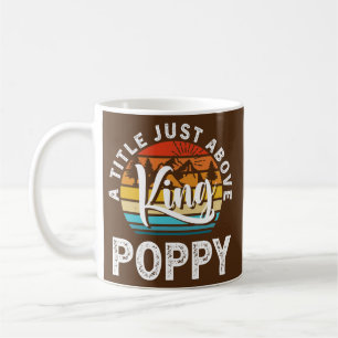 Mens Gift For Fathers Day Poppy A Title Just Coffee Mug