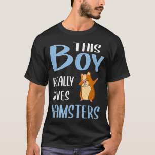 Mens Gift Hammy This Boy Really Loves Hamsters T-Shirt