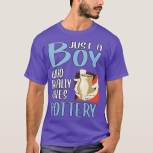 Mens Gift Just A Boy Who Really Loves Pottery T-Shirt