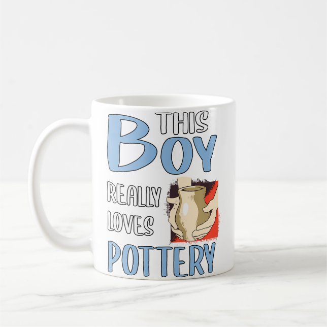 Mens Gift This Boy Really Loves Pottery Coffee Mug (Left)
