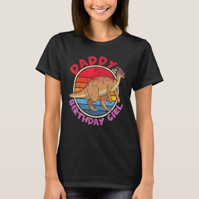 Mens Girl Birthday I Daddy I Parasaurolophus I Fam T-Shirt (Front)
