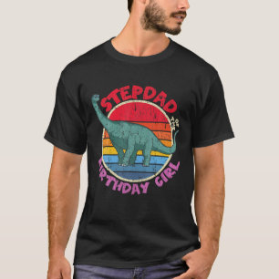 Mens Girl Birthday I Stepdad I Brachiosaurus I Fam T-Shirt
