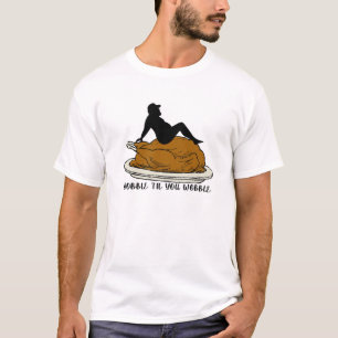 Mens Gobble Til You Wobble Thanksgiving Funny Adul T-Shirt