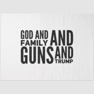 Mens God And Family And Guns And Trump For Patriot Tissue Paper