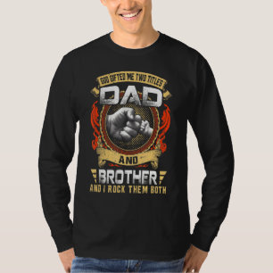 Mens God Ed Me Two Titles Dad And Brother Father's T-Shirt