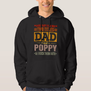 Mens God Ed Me Two Titles Dad And Poppy Father's Hoodie