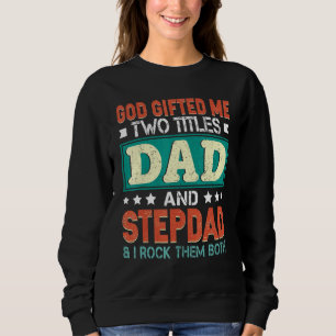 Mens God Ed Me Two Titles Dad Stepdad Father Day Sweatshirt