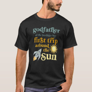 Mens Godfather Outer Space 1st Birthday First Trip T-Shirt