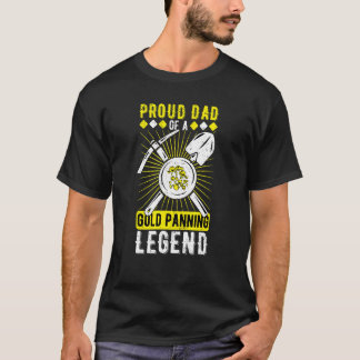Mens Gold Digging Prospector Proud Dad Of A Gold P T-Shirt