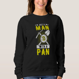 Mens Gold Panning Prospector Man With A Pan   Sweatshirt