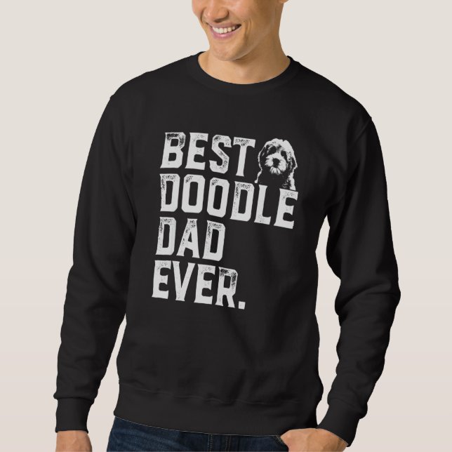 Mens Goldendoodle Dad Best Doodle Dad Ever Sweatshirt (Front)
