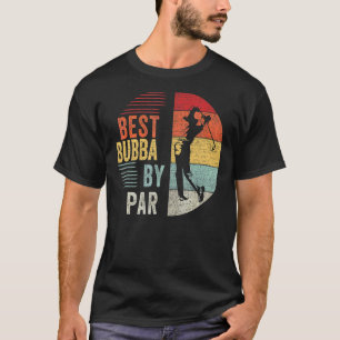 Mens Golf Best Bubba By Par Grandpa Golfer Father' T-Shirt