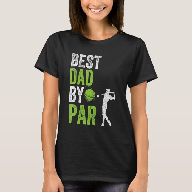 Mens Golf Best Dad By Par Daddy Golfer Father's Da T-Shirt (Front)