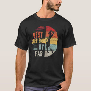 Mens Golf Best Step Dad By Par Daddy Golfer Father T-Shirt
