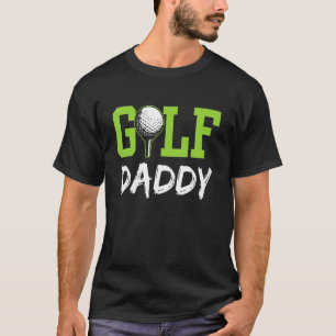 Mens Golf Daddy Golfer Golfing Hobby  Dad Father P T-Shirt