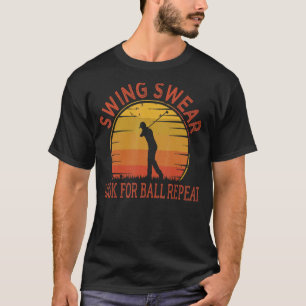 Mens Golf Swing Swear look for ball repeat T-Shirt