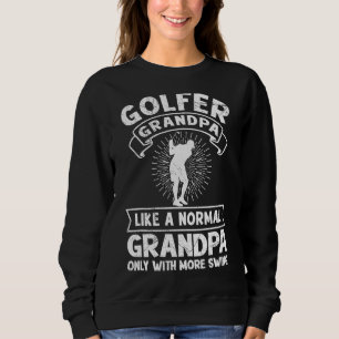 Mens Golfer Grandpa Like A Normal With More Swing Sweatshirt