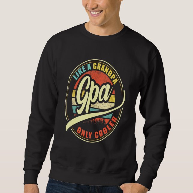 Mens Gpa Like A Grandpa Only Cooler Sweatshirt (Front)