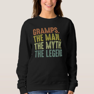 Mens Gramps Men Fathers Day Gramps Man Myth Legen Sweatshirt