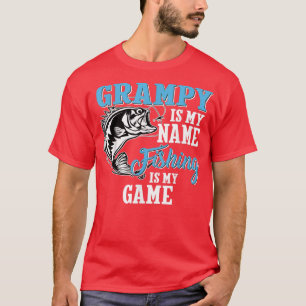 Mens Grampy Is My Name Fishing Is My Game Fishing T-Shirt