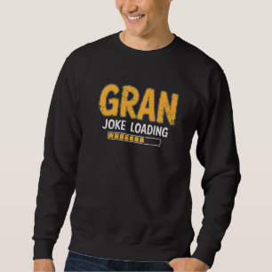 Mens Gran Joke Loading Please Wait Humour Daddy Fa Sweatshirt