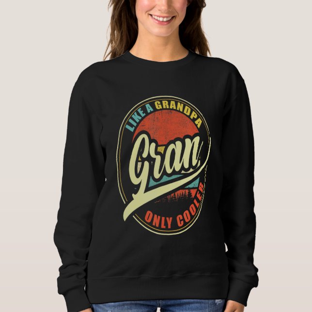 Mens Gran Like A Grandpa Only Cooler Sweatshirt (Front)