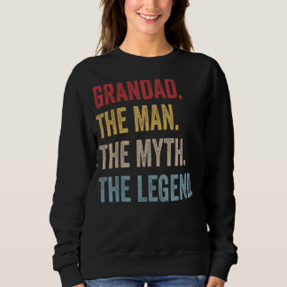 Mens Grandad The Man The Myth The Legend Father's  Sweatshirt