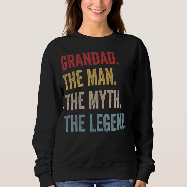 Mens Grandad The Man The Myth The Legend Father's  Sweatshirt (Front)