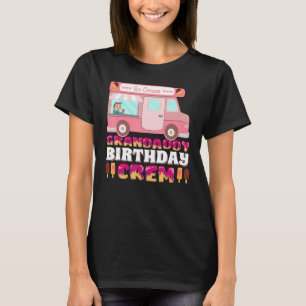 Mens Grandaddy Birthday Crew Ice Cream Grandaddy F T-Shirt