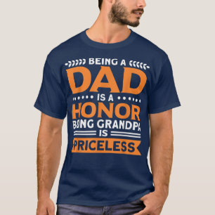 Mens Grandpa Being Dad Is A Honor Being Grandpa Pr T-Shirt