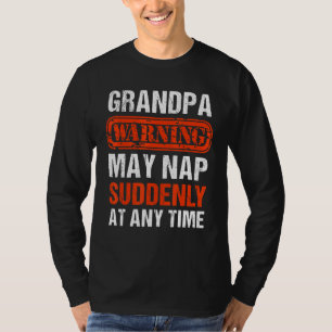 Mens Grandpa - Grandpa Warning May Nap Suddenly At T-Shirt
