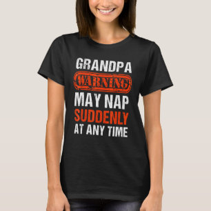 Mens Grandpa - Grandpa Warning May Nap Suddenly At T-Shirt