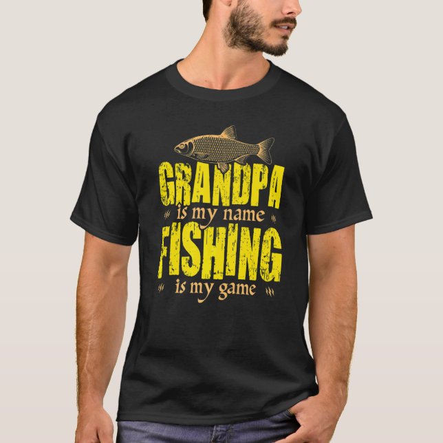 Mens Grandpa Is My Name Fishing Is My Game Fathers T-Shirt (Front)